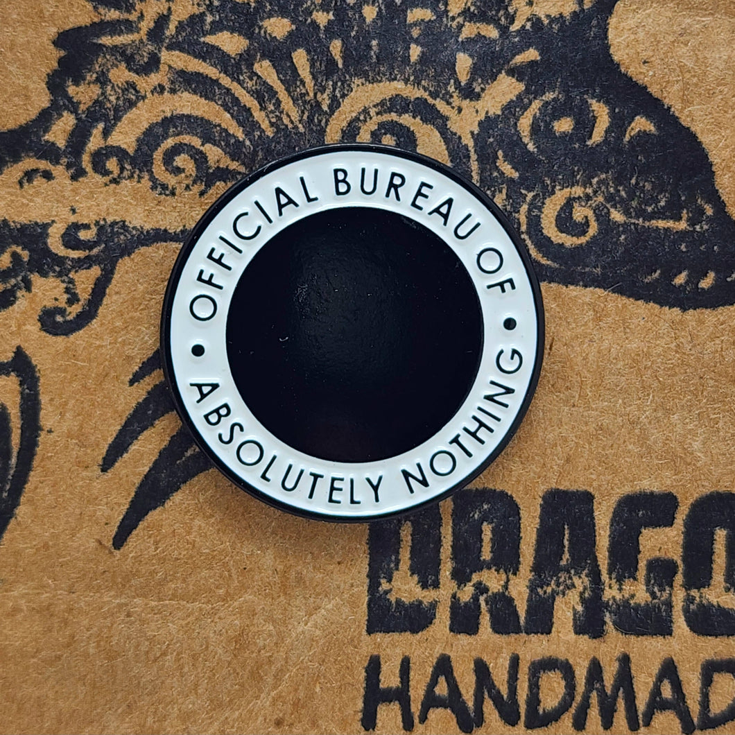 Official Bureau of Absolutely Nothing Pin